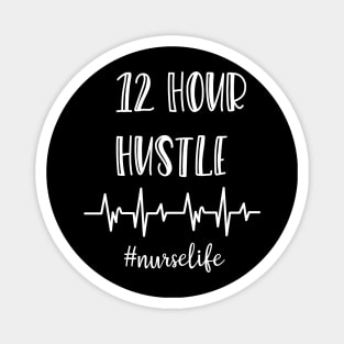 12 Hour Hustle Magnet